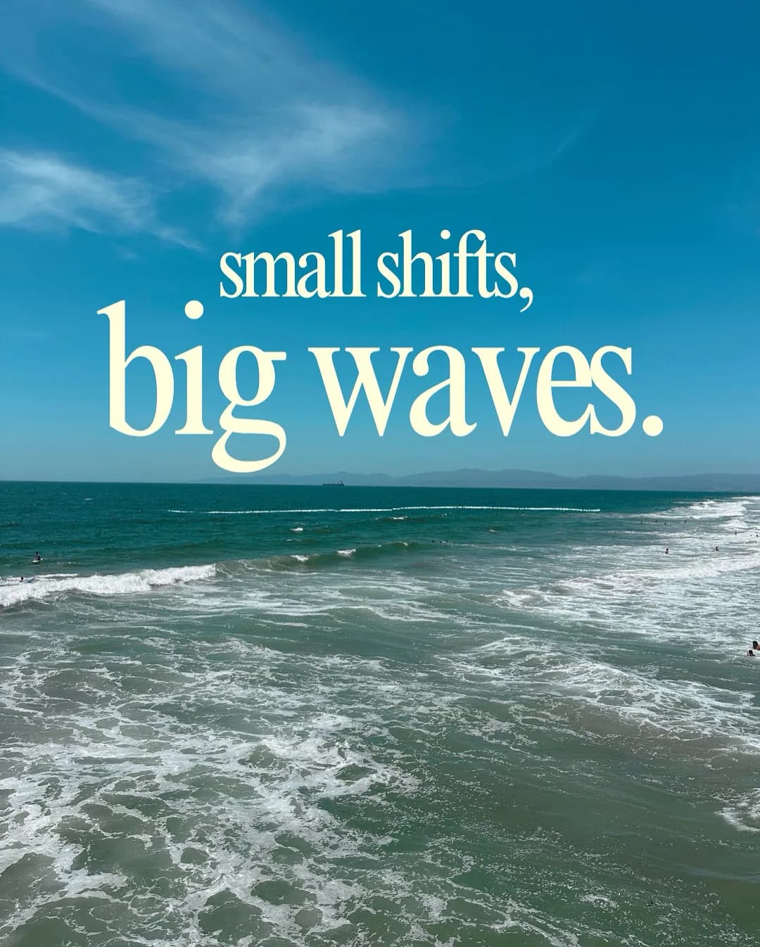 Small shifts, BIG WAVES - Wave Maker Wellness motto